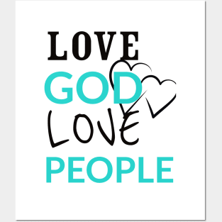 Love GOD Love People Tee Shirt Posters and Art